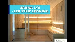 SAUNA Lys - LED strip l&oslash;sning