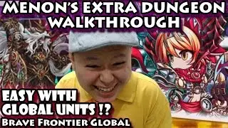 Brave Frontier Global Menon Extra Dungeon VS Kalon Easy With Global Units !