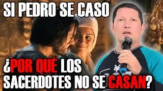 Si Pedro Tenia Esposa ¿Por que los Sacerdotes no se Pueden Casan?