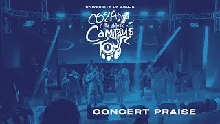 COZA City Music Campus Tour University of Abuja - COZA City Music Praise Collection