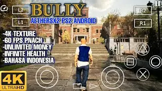 BULLY REMASTERED 4K HD TEXTURE ANDROID | CHEAT + 60 FPS PNACH AETHERSX2 PS2