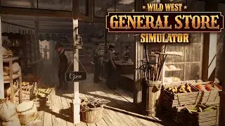 I Tried Building a General Store in the Wild West - Wild West General Store Simulator