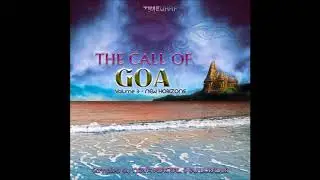 The Call Of Goa Volume 3: New Horizons [Full Compilation]