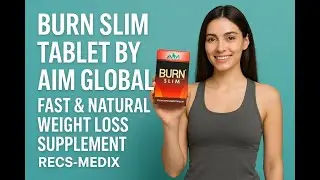 Burn Slim Tablet by AIM Global &ndash; Fast & Natural Weight Loss Supplement | Recs-Medix