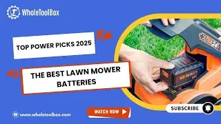 The Best Lawn Mower Batteries of 2025 from WholeToolBox