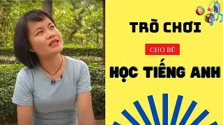 Sáng Tạo Những Trò Chơi Khi Dạy Tiếng Anh Cho Trẻ Lớp 1  | Eflita Edu