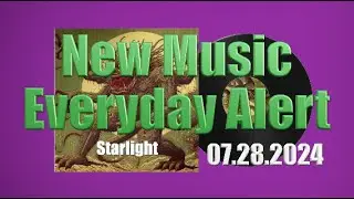 07.28.2024【New Music Everyday Alert】Down 2 Beats /Starlight(new edm,euro edm,reborn Avicii)