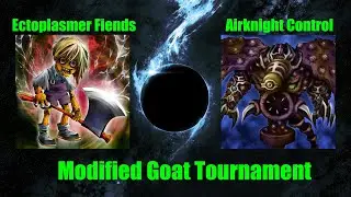 Modified Goat Format Tournament of 64 : Ectoplasmer Fiends vs. Airknight Control