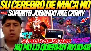 😲MACARIUS PIERDE el CONTR0L😲SU CEREBRO no SOPORTO jugando AXE CARRY, 3XPL0T4 xq su TEAM no lo AYUD4B