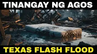 Texas Flood Tragedy: The Camp Mystic Disaster (Tagalog)