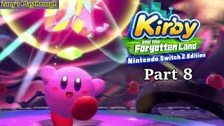Kirby and the Forgotten Land: Anew Playthrough Part 8