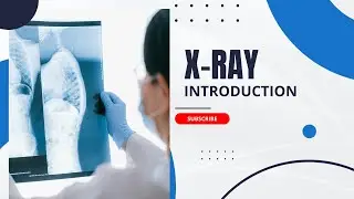 Introduction to X-Rays | Basics of X-Rays Explained | RadiologyStudents