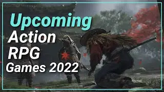 Upcoming  Action RPG Games 2022