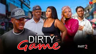 DIRTY GAME PART 2