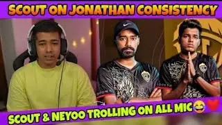Scout & Neyoo Trolling On All Mic😂❤️ | Scout On Jonathan Most Consistent