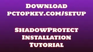 How To Download and Install ShadowProtect Manual
