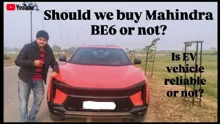 Should we buy Mahindra BE6 Or Not? | #viral #viralvlogs