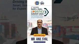 Mr. Anil Syal, President, Safexpress Private Limited, insights on 3rd National Logistics Summit 2025