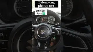 🚗 BALENO CNG PICKUP TEST IN 3RD GEAR ON CNG ✅ || #pickup #baleno #cngcars #baleno #suzuki #torque
