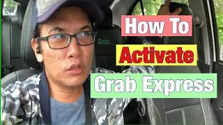 Grab Driver How To Activate Grab Express