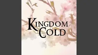 Kingdom Cold (feat. Chloe Edgecombe)