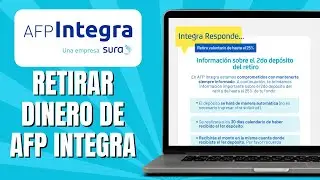 C&oacute;mo RETIRAR Dinero De AFP INTEGRA