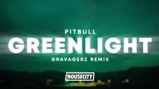 Pitbull - Greenlight (Gravagerz House Remix)