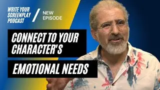 Character Development Through Emotional Needs