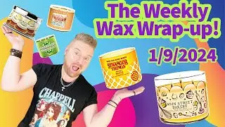 The Weekly Wax Wrap-up! 9/1/2024