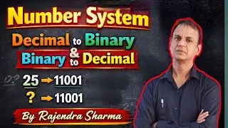 Decimal to Binary Conversion | Binary to Decimal | Number System in Hindi