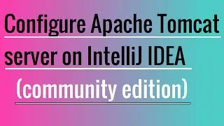 Интеграция Apache Tomcat в IntelliJ IDEA и развертывание War-файла