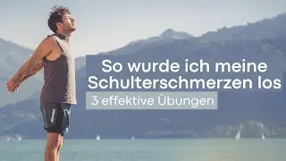 NIE WIEDER SCHULTERSCHMERZEN - 3 &Uuml;bungen die wirklich helfen