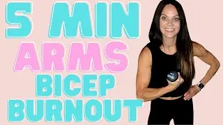 5 Minute Arms | Bicep Burnout