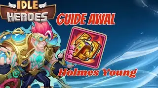 Idle Heroes - Guide pemula, build Holmes Young 🧙&zwj;♂️