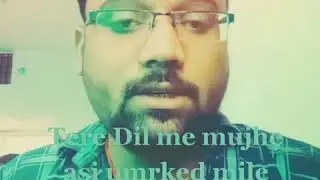 Tere Dil me mujhe asi umrked mile
