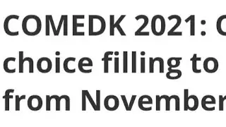 COMEDK 2021: Online choice filling to start from November 21,LATEST NEWS FOR COMEDK 2021 FORM DATE