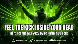 Feel The Kick Inside Your Head ⚡ Hard Techno Mix | LPDB