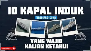 10 Kapal Induk Terbesar di Dunia! Raksasa Laut yang Menggetarkan Dunia ‼️