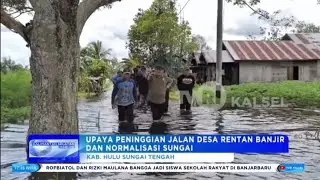 UPAYA PENINGGIAN JALAN DESA RENTAN BANJIR DAN NORMALISASI SUNGAI