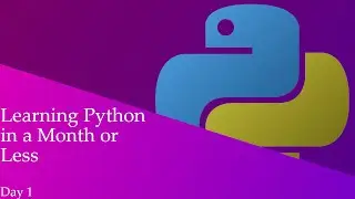 Learning PYTHON in a MONTH #1