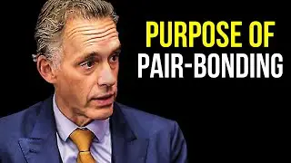 What Is The Purpose Of Pair Bondng - Jordan Peterson