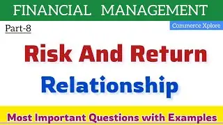 #8 Risk And Return Relationship | Risk | Return| Financial Management 