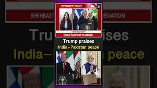 Trump praises India&ndash;Pakistan peace | NEWS ON FACE ENGLISH