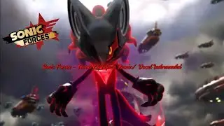 Sonic Forces - Theme Of Infinite Final Battle Remix/ Vocal Cover Version~ Instrumental 