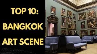 Bangkok Art Scene: Top 10 Must-See Art Galleries in Bangkok #BangkokArt