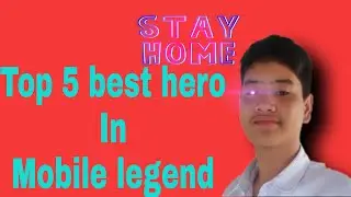 TOP 5 BEST Heroes in Mobile Legends 2019