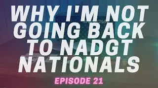 I'm NOT going back to NADGT Nationals