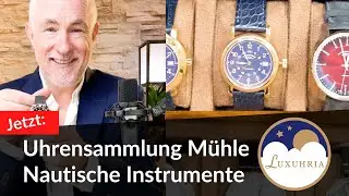 Uhrensammlung Nautische Instrumente & Uhren Mühle Glashütte