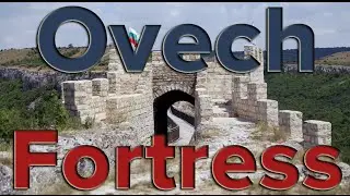 Ovech Fortress - Provadia, Bulgaria