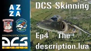 Episode 4 The Description.lua File - DCS Skinning Tutorial Series